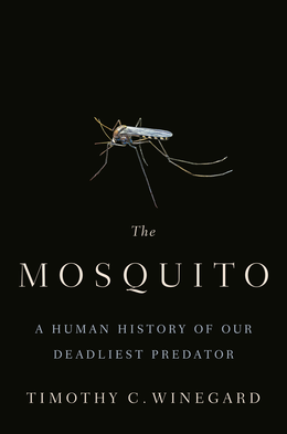 The cover of The Mosquito by Timothy C. Winegard